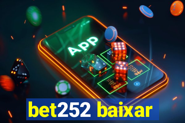 bet252 baixar